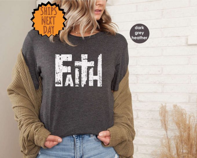 Faith Shirt ,Christian Shirt, Bible Verse Shirt, Religious Shirt, Retro Faith Shirt, Christian Cross Tees, Jesus Shirt, Faith Shirt