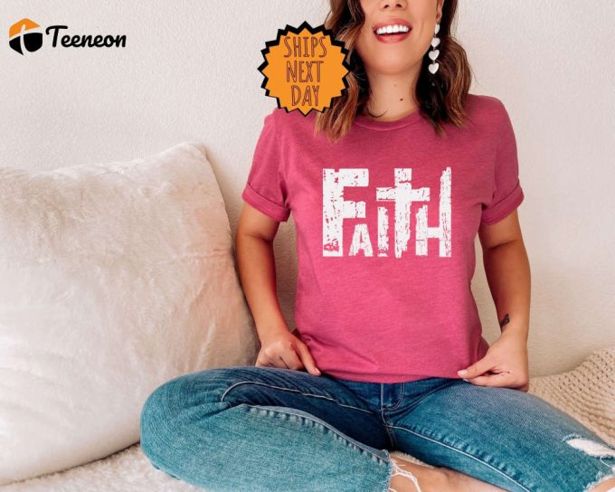 Faith Shirt ,Christian Shirt, Bible Verse Shirt, Religious Shirt, Retro Faith Shirt, Christian Cross Tees, Jesus Shirt, Faith Shirt 1