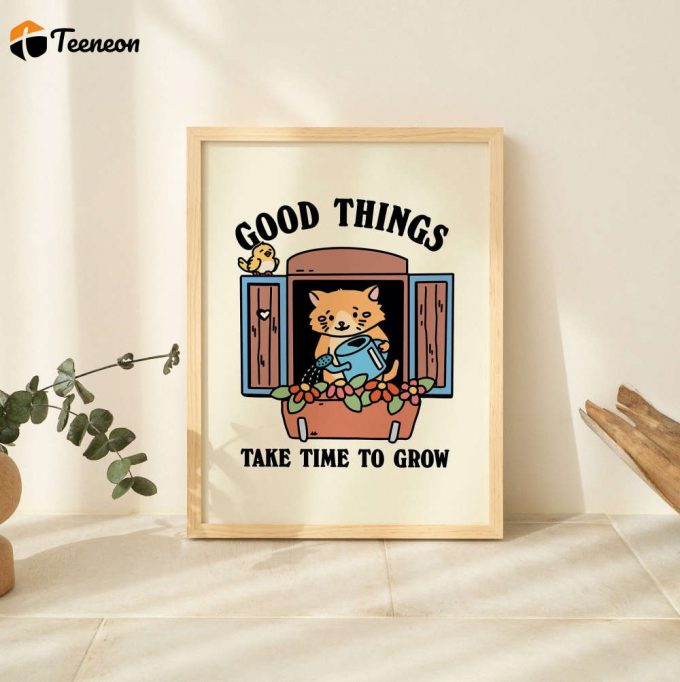 Flower Cat Good Things Take Time To Grow Retro Spring Classroom Cute Quote Poster For Home Decor Gift For Home Decor Gift 1