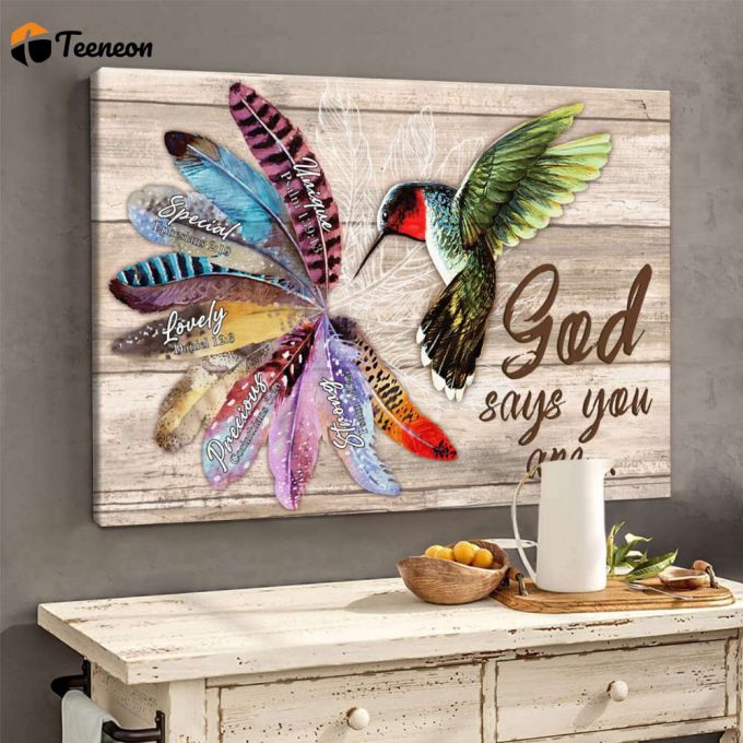 God Says You Are Unique Special Lovely Precious Strong Chosen Hummingbird Poster For Home Decor Gift For Home Decor Gift 1