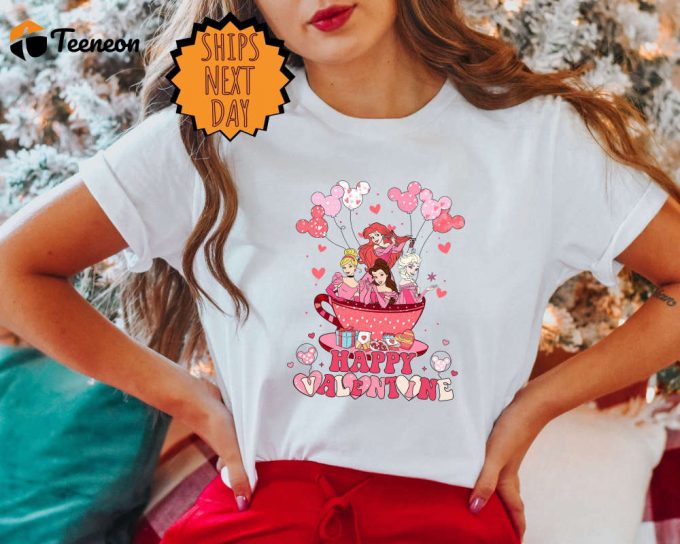 Happy Valentine Disney Princess Shirt, Happy Valentine Princess Team Shirt ,Disney Tea Cup Shirt, Disney Princess Valentine'S Gift Shirt 1