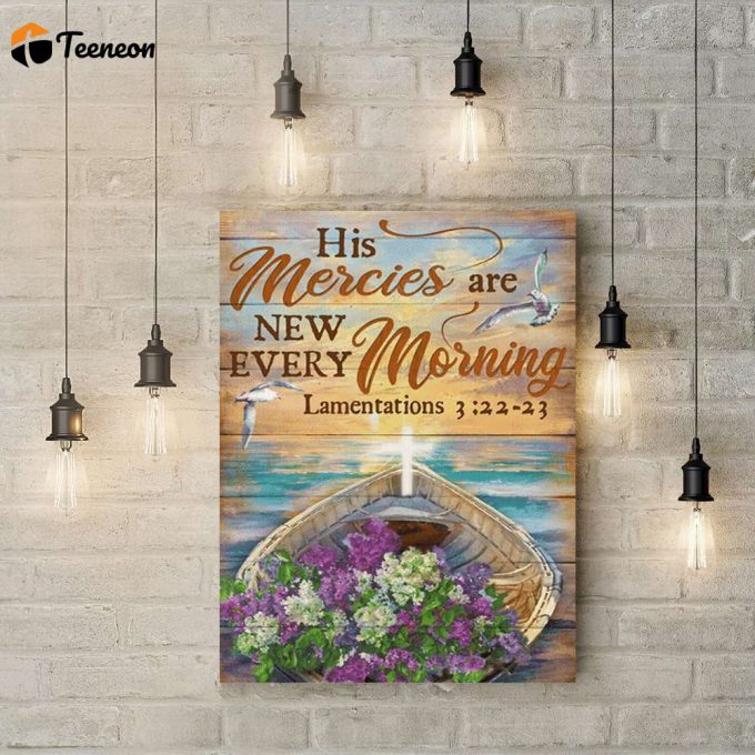 His Mercies Are New Every Morning Lamentations Poster For Home Decor Gift For Home Decor Gift 1