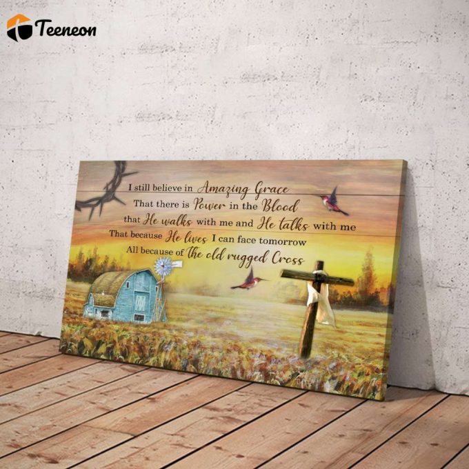 I Still Believe In Amazing Grace Poster For Home Decor Gift For Home Decor Gift 1