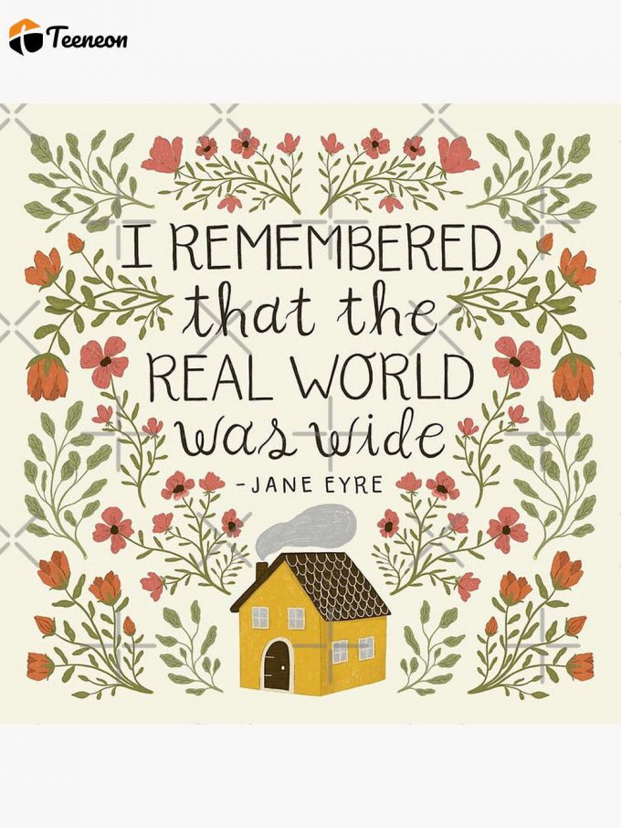 Jane Eyre &Amp;Quot;World Was Wide&Amp;Quot; Quote Poster For Home Decor Gift 1