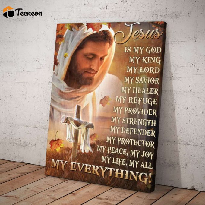 Jesus Is My Everthing Autumn Leave Poster For Home Decor Gift For Home Decor Gift 1