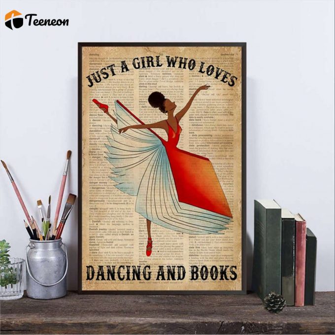 Love Reading And Dance Just A Girl Who Love Dancing And Books Poster For Home Decor Gift For Home Decor Gift 1