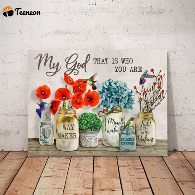 My God That Is Who You Are Poster For Home Decor Gift For Home Decor Gift 1