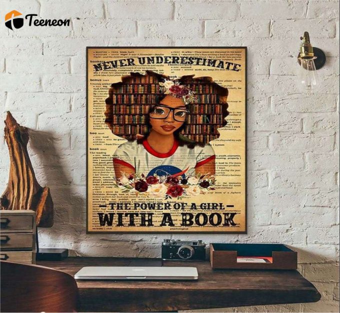 Never Underestimate Power Of A Girl With A Book Book Lover Poster For Home Decor Gift For Home Decor Gift 1