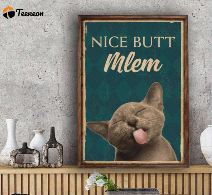 Nice Butt Mlem Poster For Home Decor Gift For Home Decor Gift 1