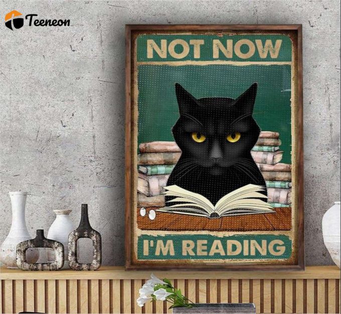 Not Now I’m Reading Poster For Home Decor Gift For Home Decor Gift 1