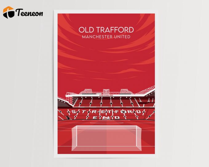 Old Trafford - Manchester United - Stadium Poster For Home Decor Gift 1