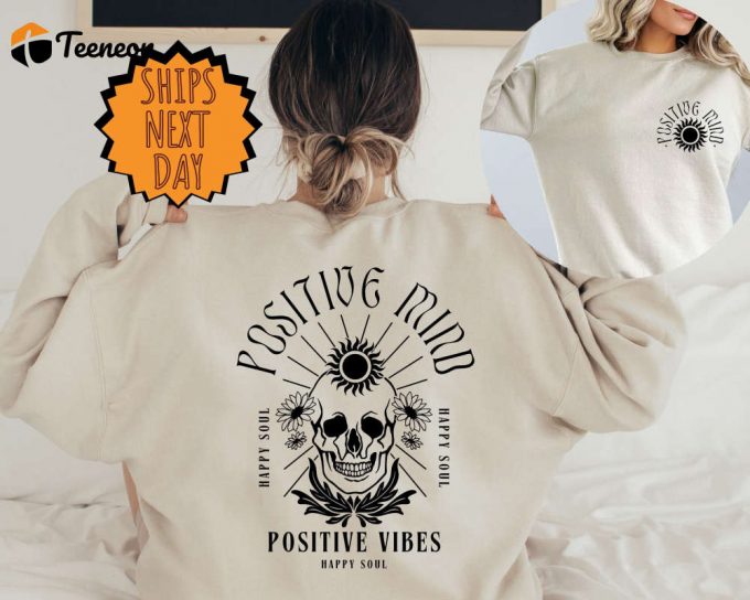 Positive Mind Sweatshirt, Front And Back Quote Sweater, Women'S Retro Sweater,Gift For Her,Skull Sweater,Funny Sweater,Inspirational Sweater 1
