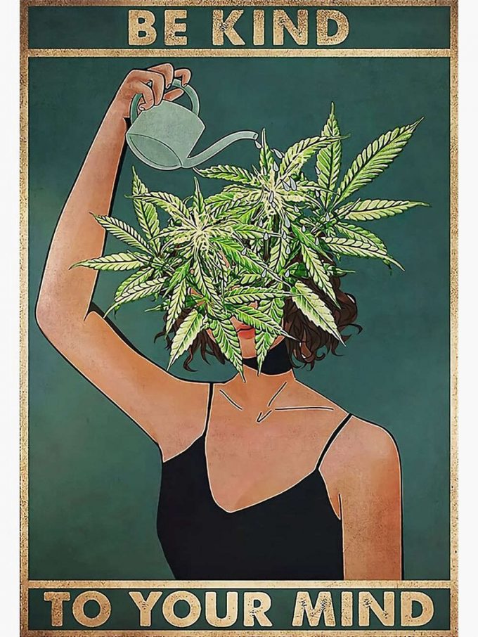 Pot Head Poster For Home Decor Gift Be Kind To Your Mind Premium Matte Vertical Poster For Home Decor Gift 2