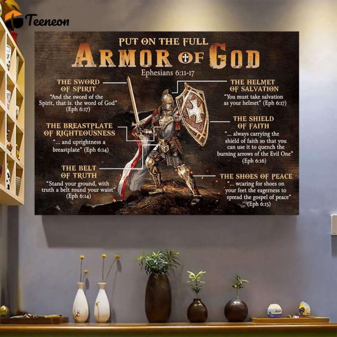 Put On The Full Armor Of God Ephesians 6 11 17 Poster For Home Decor Gift For Home Decor Gift 1