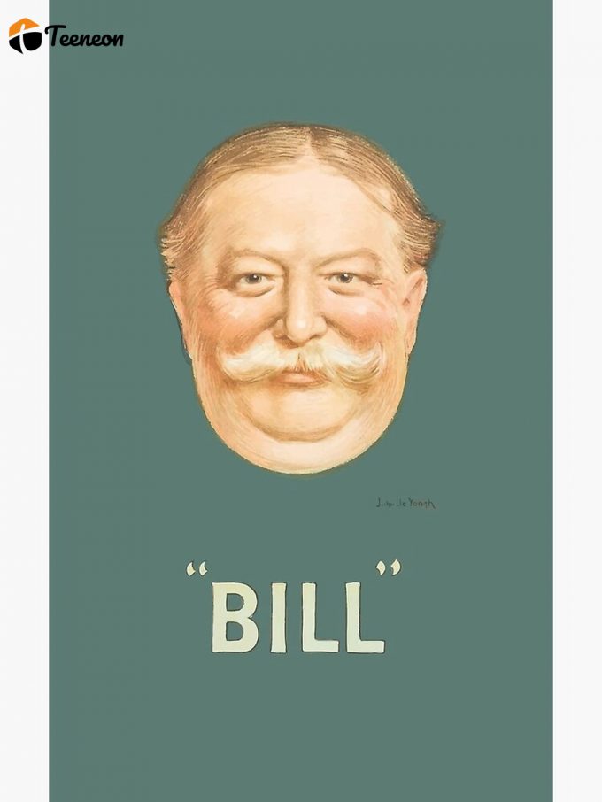 The 'Bill' (Howard Taft Election Poster For Home Decor Gift From 1908) Premium Matte Vertical Poster For Home Decor Gift 1