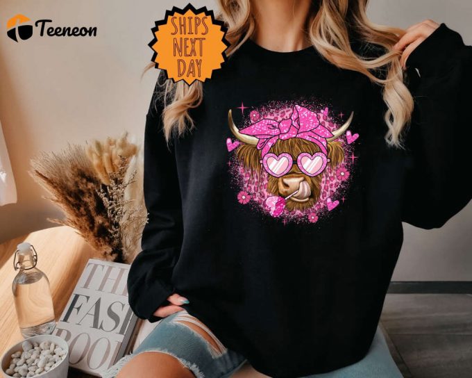 Valentine Highland Cow Sweatshirt, Valentine'S Day Cow Hoodie ,Moo Cow Shirt, Valentine Hoodie, Cow Mom, Cow Lover Shirt, Cute Valentine Day 1