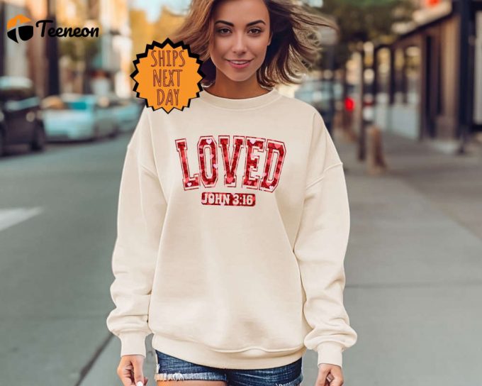 Valentine Loved Sweatshirt, Cute Valentine'S Day Hoodie, Love Heart Sweatshirt ,Christian Valentines Sweater, Christian Shirt ,So Very Loved 1