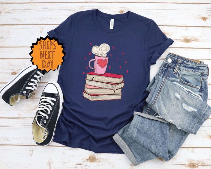 Valentines Day Book And Coffee Shirt ,Valentine Gift For Book Lover Shirt, Gift For Teacher, Bookish Shirt, Valentine Book Lover Gift Shirt 4