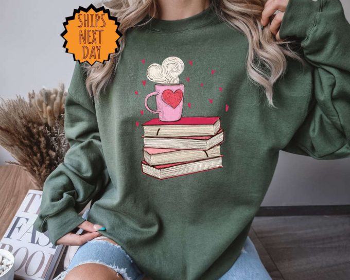 Valentines Day Book And Coffee Sweatshirt ,Valentine Gift For Book Lover Hoodie, Gift For Teacher, Bookish Shirt, Book Lover Gift Sweatshirt 5