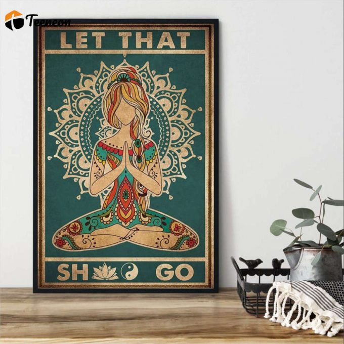 Yoga Girl Let That Shit Go Poster For Home Decor Gift For Home Decor Gift 1