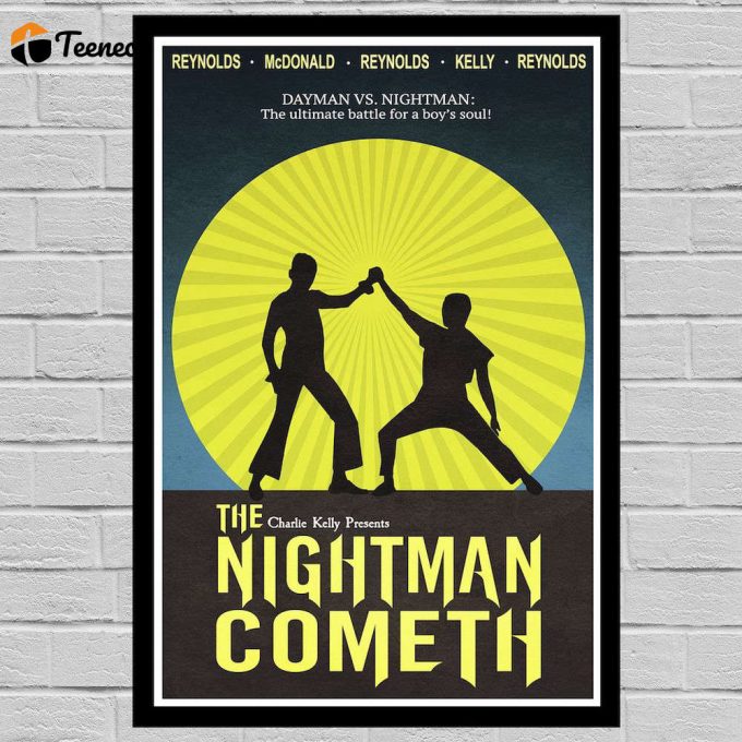 The Nightman Cometh - It'S Always Sunny In Philadelphia Advertisement Poster For Home Decor Gift Art Print - Day Man - Wall Decor 1