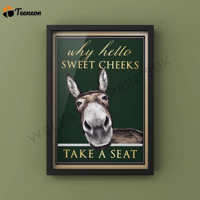 Hello Sweet Cheeks Poster For Home Decor Gift, Take A Seat Donkey Poster For Home Decor Gift, Dark Green Home Decor 1