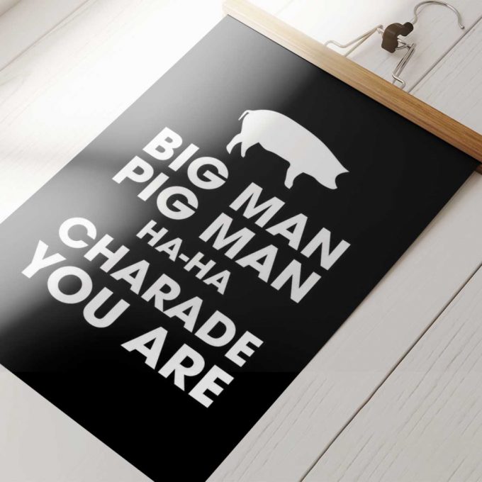 Pink Floyd Poster For Home Decor Gift For Home Decor Gift – Big Man Pig Man Ha Ha Charade You Are 3