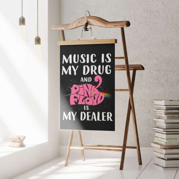 Pink Floyd Poster For Home Decor Gift For Home Decor Gift – Music Is My Drug And Pinkfloyd Is My Dealer 2