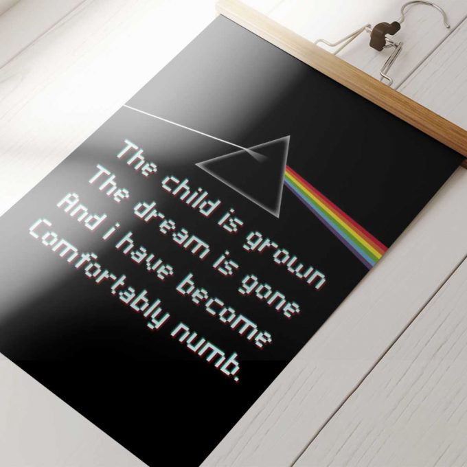 Pink Floyd Poster For Home Decor Gift For Home Decor Gift – The Child Is Grown The Dream Is Gone I Have Become Comfortably Numb 2