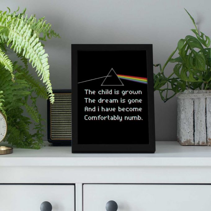 Pink Floyd Poster For Home Decor Gift For Home Decor Gift – The Child Is Grown The Dream Is Gone I Have Become Comfortably Numb 5