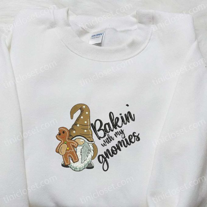 Baking With My Gnomies Gingerbread Embroidered Shirt &Amp; Hoodie: B Gift For Men Women Christmas Gift For Family 4