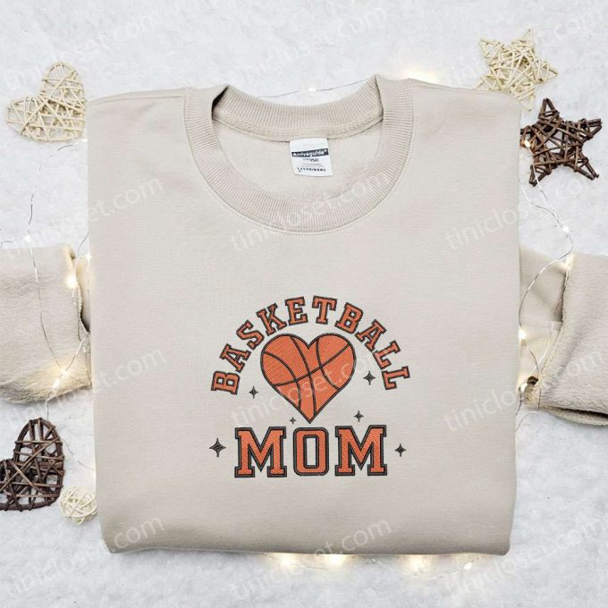 Shop The Trendy Basketball Mom Embroidered T-Shirt &Amp; Sports Hoodie - Perfect Mother’s Day Gift Ideas! 2