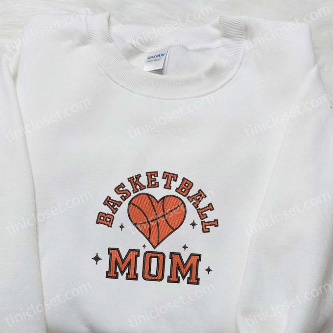 Shop The Trendy Basketball Mom Embroidered T-Shirt &Amp; Sports Hoodie - Perfect Mother’s Day Gift Ideas! 4