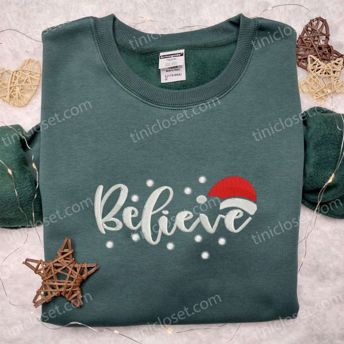 Believe Christmas Hat Embroidered Shirt &Amp; Hoodie: Perfect Family Gifts 2