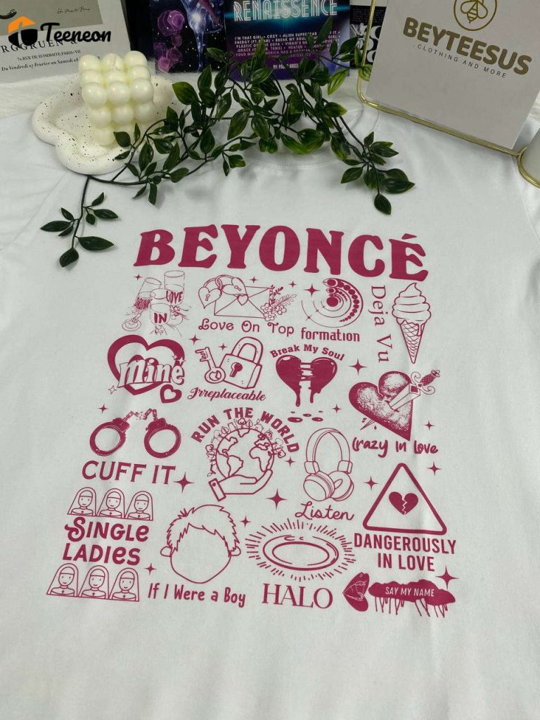 Beyonce Songs Shirt: Elevate Your Style With Iconic Lyrics Shop Now! 6