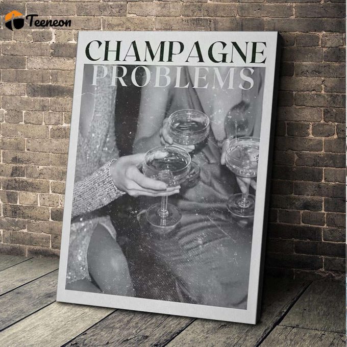 Champagne Problems Album Cover No Poster For Home Decor Gift 1