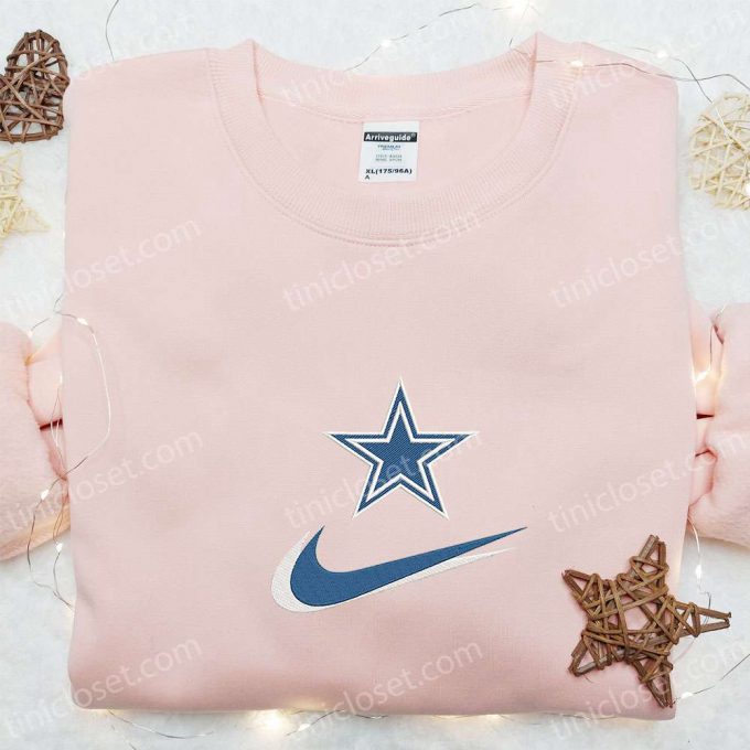 Dallas Cowboys X Nike Swoosh Embroidered Shirt &Amp; Hoodie: B Gift For Men Women Nfl Sports Gift Ideas 4