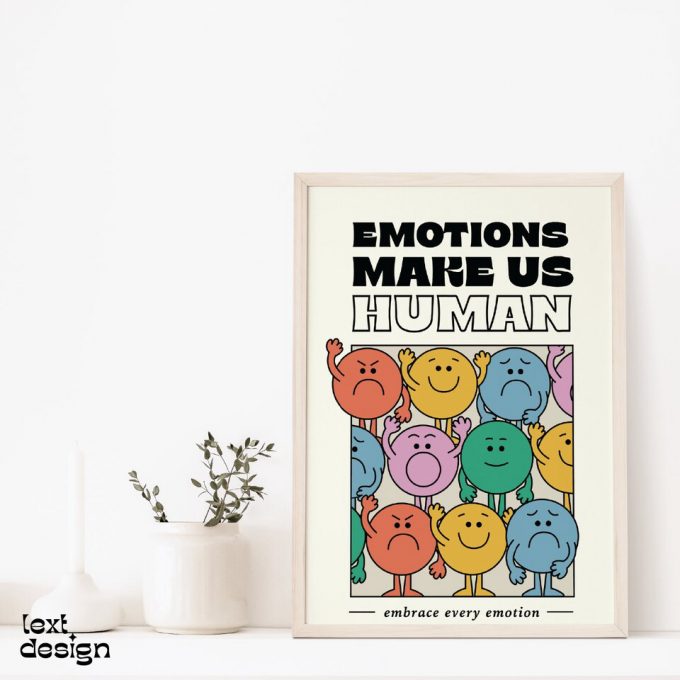 Emotions Make Us Human Poster For Home Decor Gift 2