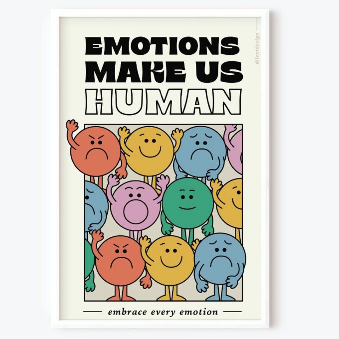 Emotions Make Us Human Poster For Home Decor Gift 3