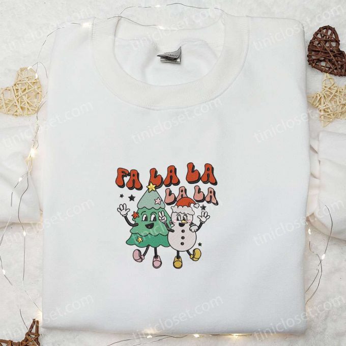 Fa La La La Christmas Tree Snowman Embroidered Sweatshirt - Cute &Amp; B Gift For Men Women Gift Idea For Friends 2