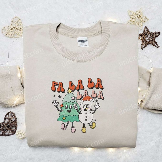 Fa La La La Christmas Tree Snowman Embroidered Sweatshirt - Cute &Amp; B Gift For Men Women Gift Idea For Friends 3