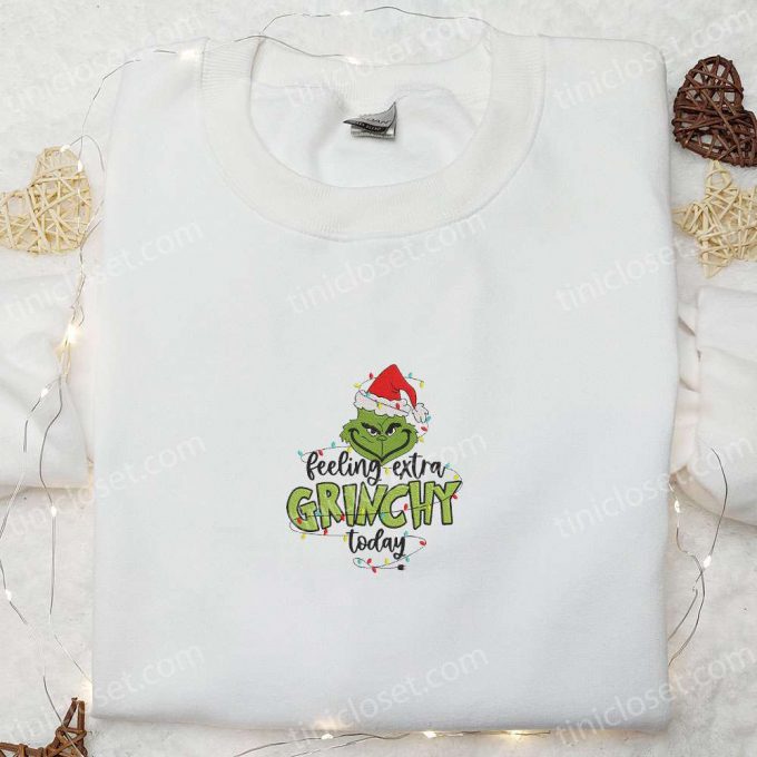 Get F Gift For Men Women With Feeling Extra Grinchy Today Embroidered Shirt - Movie Christmas T-Shirt B Gift For Men Women Gift Idea! 5