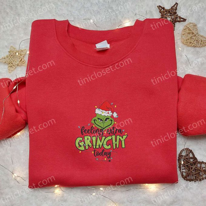 Get F Gift For Men Women With Feeling Extra Grinchy Today Embroidered Shirt - Movie Christmas T-Shirt B Gift For Men Women Gift Idea! 6