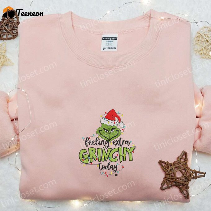 Get F Gift For Men Women With Feeling Extra Grinchy Today Embroidered Shirt - Movie Christmas T-Shirt B Gift For Men Women Gift Idea! 1