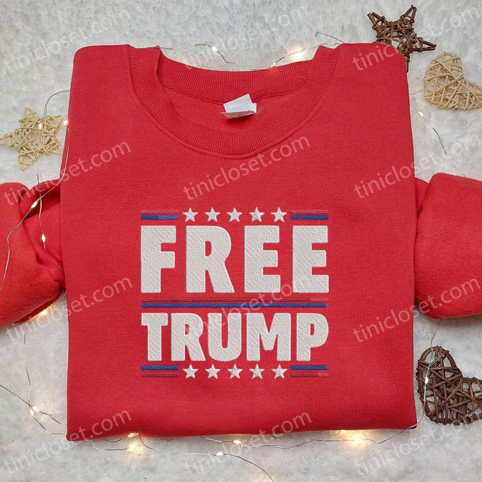 Shop The Best: Free Trump Embroidered Crewneck T-Shirt, Sweatshirt For Men Women Hoodie Donald Trump Sweatshirt &Amp; Hot Political Topics T-Shirt! 2