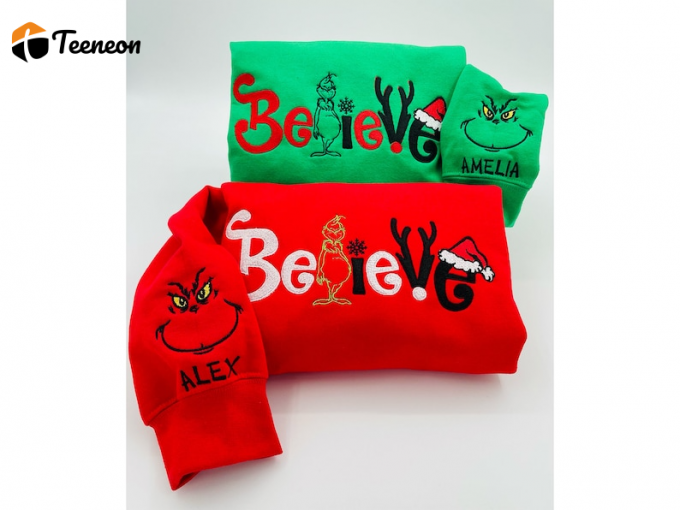 Believe In The Grinch: Embroidered Shirt Perfect Gift For Men And Women, Gift For Men Women 1