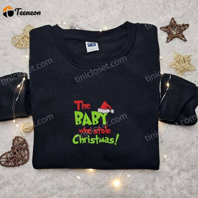 Grinch Baby Christmas Embroidered Shirt &Amp;Amp; Hoodie: B Gift For Men Women Family Gifts 1