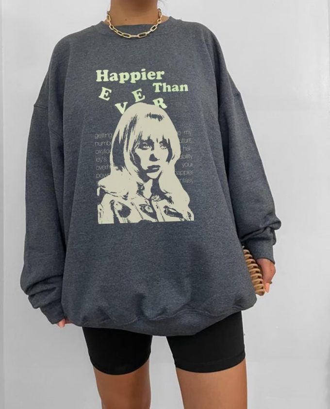 Happier Than Ever Shirt: Unchanged Number Design For Ultimate Style &Amp; Comfort 5