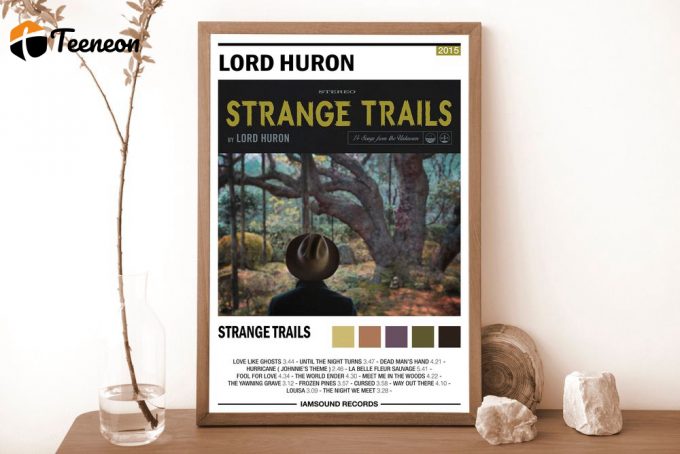 Lord Huron Strange Trails Poster For Home Decor Gift 1