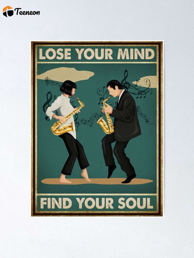 Lose Your Mind Find Your Soul Poster For Home Decor Gift 1